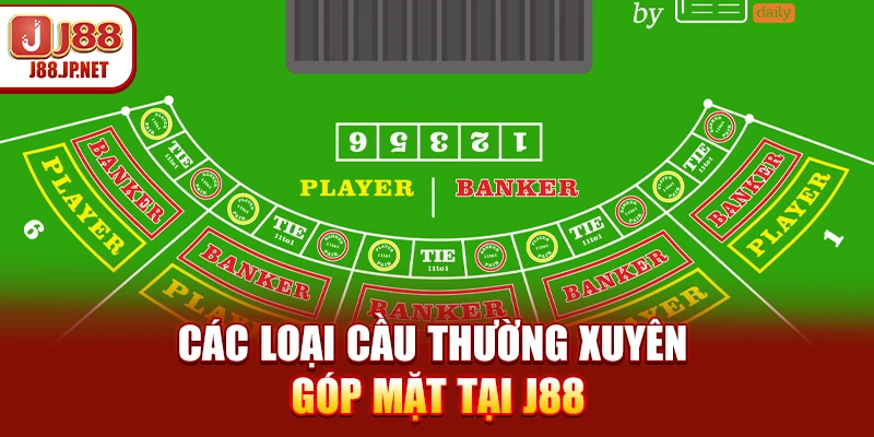 Các loại cầu thường xuyên góp mặt tại J88