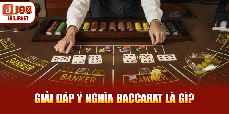 Giải đáp ý nghĩa Baccarat là gì?
