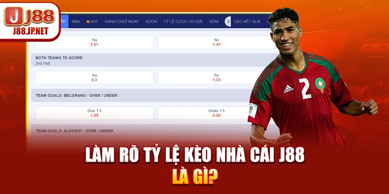 Làm rõ tỷ lệ kèo nhà cái J88 là gì?