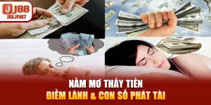 Nằm Mơ Thấy Tiền – Điềm Lành & Con Số Phát Tài